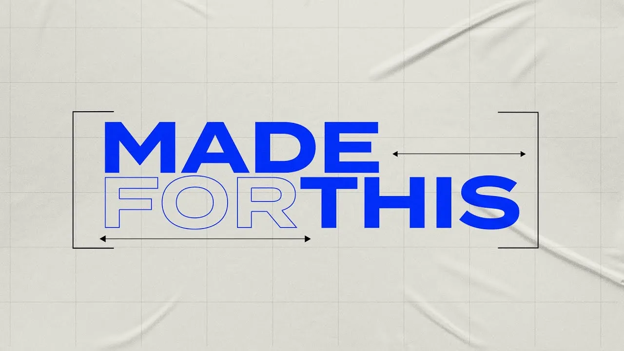 Made for This series graphic